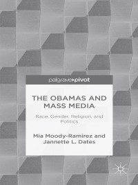 Cover image: The Obamas and Mass Media 9781137404923