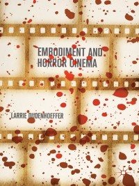 Cover image: Embodiment and Horror Cinema 9781137404954
