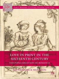 Imagen de portada: Love in Print in the Sixteenth Century 9781137392671