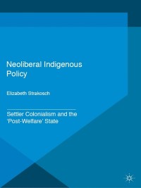 Omslagafbeelding: Neoliberal Indigenous Policy 9781137405401