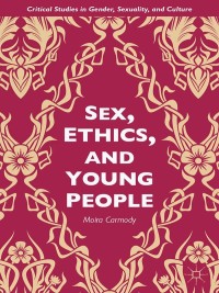 Cover image: Sex, Ethics, and Young People 9781137429117