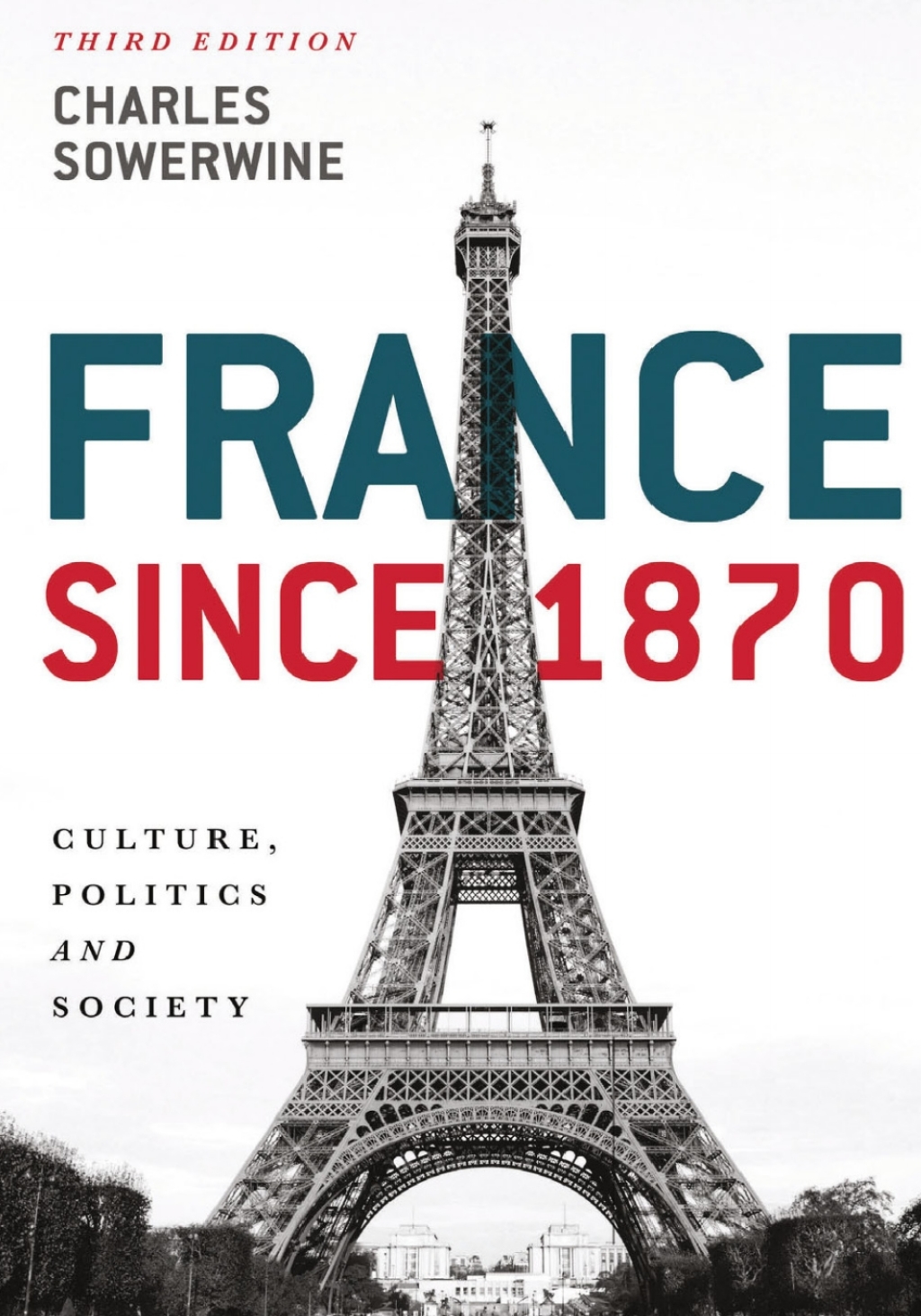 France since 1870 Culture, Politics and Society 3rd Edition