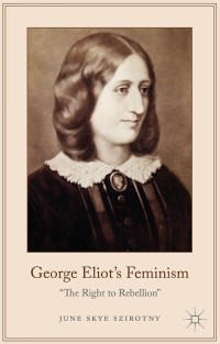 Cover image: George Eliot's Feminism 9781137406149