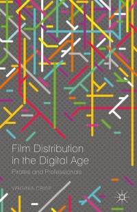 表紙画像: Film Distribution in the Digital Age 9781137406606