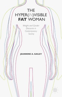 Titelbild: The Hyper(in)visible Fat Woman 9781137407160