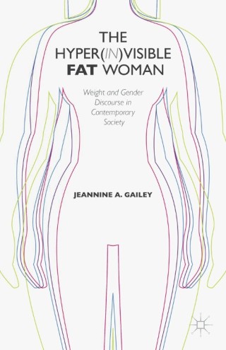 Cover image: The Hyper(in)visible Fat Woman 9781137407160