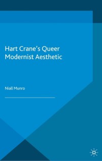 Imagen de portada: Hart Crane's Queer Modernist Aesthetic 9781137407757