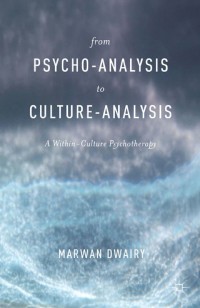 صورة الغلاف: From Psycho-Analysis to Culture-Analysis 9781137407924
