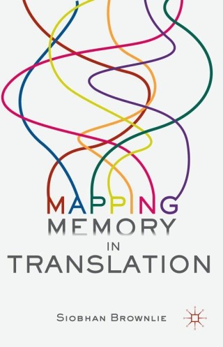 صورة الغلاف: Mapping Memory in Translation 9781137408945