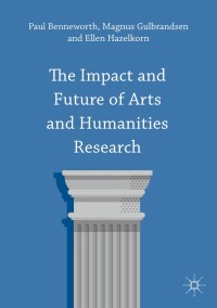 Cover image: The Impact and Future of Arts and Humanities Research 9781137408976