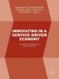 Cover image: Innovating in a Service-Driven Economy 9781137409010