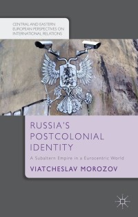 صورة الغلاف: Russia's Postcolonial Identity 9781137409294