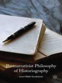 Titelbild: Postnarrativist Philosophy of Historiography 9781137409867