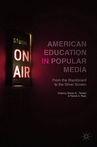 Cover image: American Education in Popular Media 9781137430724