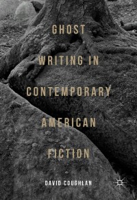 Cover image: Ghost Writing in Contemporary American Fiction 9781137410238