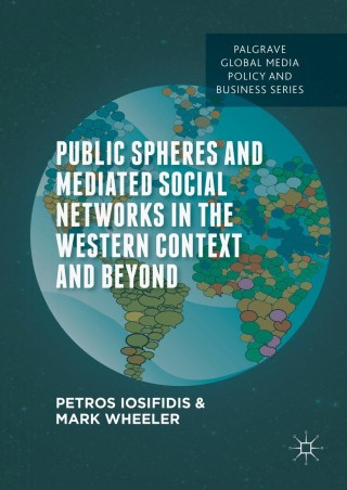 Cover image: Public Spheres and Mediated Social Networks in the Western Context and Beyond 9781137410290