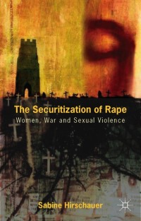 Titelbild: The Securitization of Rape 9781137410818