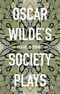 Imagen de portada: Oscar Wilde's Society Plays 9781137410924