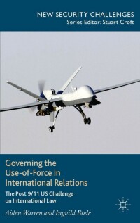 Imagen de portada: Governing the Use-of-Force in International Relations 9781137411433