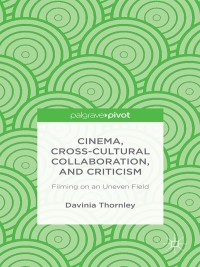 Cover image: Cinema, Cross-Cultural Collaboration, and Criticism 9781137411563