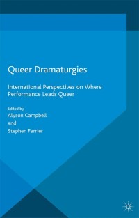 Cover image: Queer Dramaturgies 9781137411839