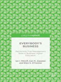 Imagen de portada: Everybody’s Business: Reclaiming True Management Skills in Business Higher Education 9781137412041