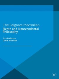 Cover image: Fichte and Transcendental Philosophy 9781137412225