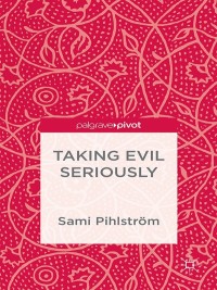 Cover image: Taking Evil Seriously 9781137412652