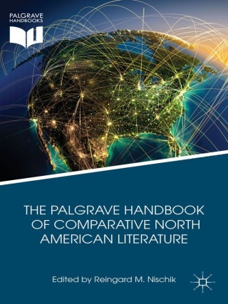 Immagine di copertina: The Palgrave Handbook of Comparative North American Literature 9781349490066