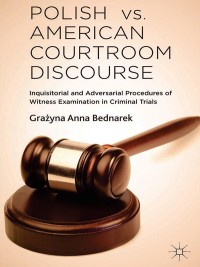 Cover image: Polish vs. American Courtroom Discourse 9781137414243