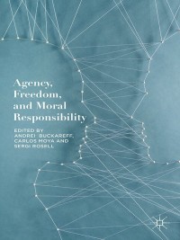 Cover image: Agency, Freedom, and Moral Responsibility 9781137414946
