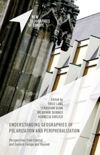 Cover image: Understanding Geographies of Polarization and Peripheralization 9781137415073