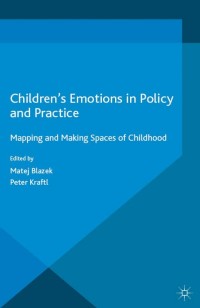 Cover image: Children's Emotions in Policy and Practice 9781137415592