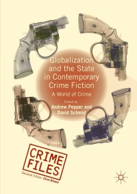 Imagen de portada: Globalization and the State in Contemporary Crime Fiction 9781137425720