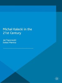 Cover image: Michał Kalecki in the 21st Century 9781137428271