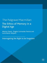 Titelbild: The Ethics of Memory in a Digital Age 9781137428448