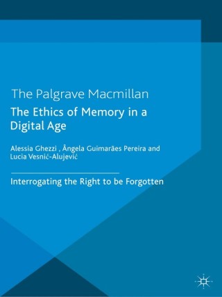 Cover image: The Ethics of Memory in a Digital Age 9781137428448