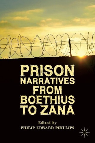 Cover image: Prison Narratives from Boethius to Zana 9781137428677