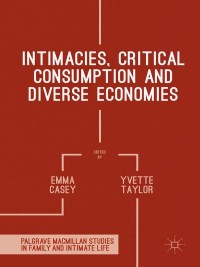 Imagen de portada: Intimacies, Critical Consumption and Diverse Economies 9781137429070