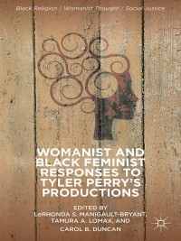 Immagine di copertina: Womanist and Black Feminist Responses to Tyler Perry’s Productions 9781349491872