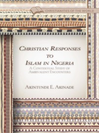 Titelbild: Christian Responses to Islam in Nigeria 9781137441188