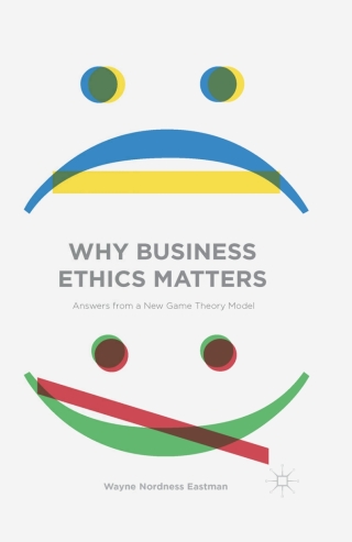 Cover image: Why Business Ethics Matters 9781137430434