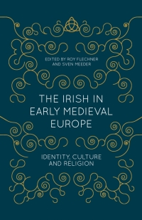 Cover image: The Irish in Early Medieval Europe 1st edition 9781137430595