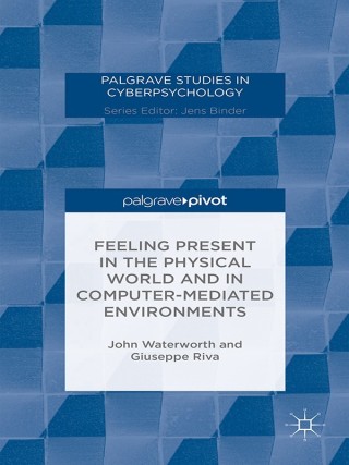 Imagen de portada: Feeling Present in the Physical World and in Computer-Mediated Environments 9781137431660
