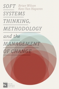 Cover image: Soft Systems Thinking, Methodology and the Management of Change 1st edition 9781137432681
