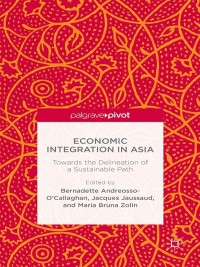 Cover image: Economic Integration in Asia 9781137432926