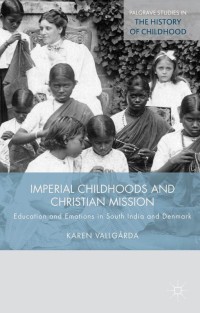 Immagine di copertina: Imperial Childhoods and Christian Mission 9781137432988