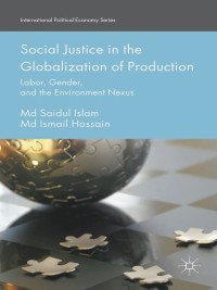 Cover image: Social Justice in the Globalization of Production 9781137434005