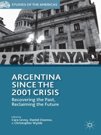 Imagen de portada: Argentina Since the 2001 Crisis 9781137434258