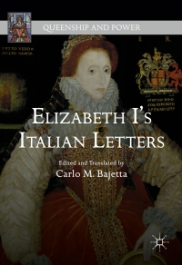 Cover image: Elizabeth I's Italian Letters 9781137442321